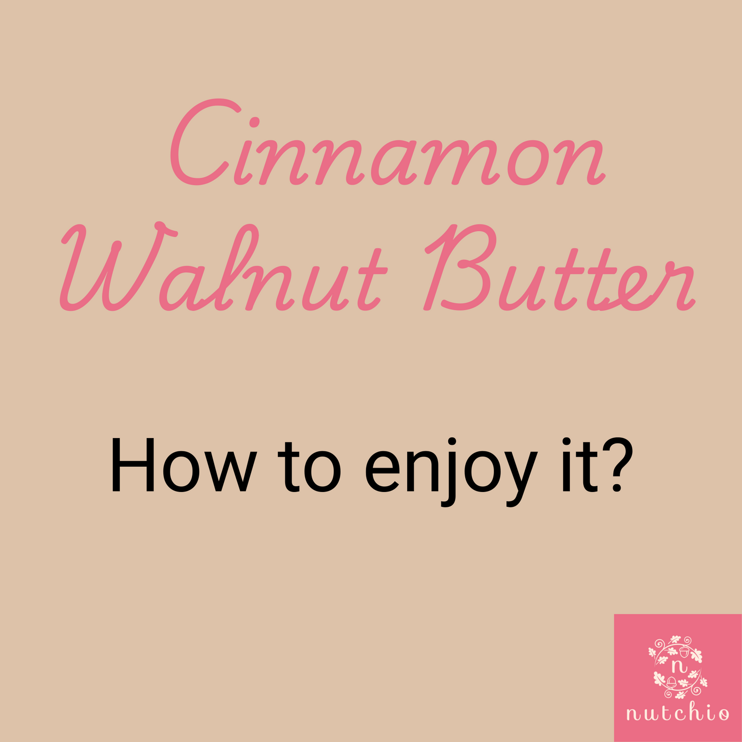 Sweet Cinnamon Walnut Butter