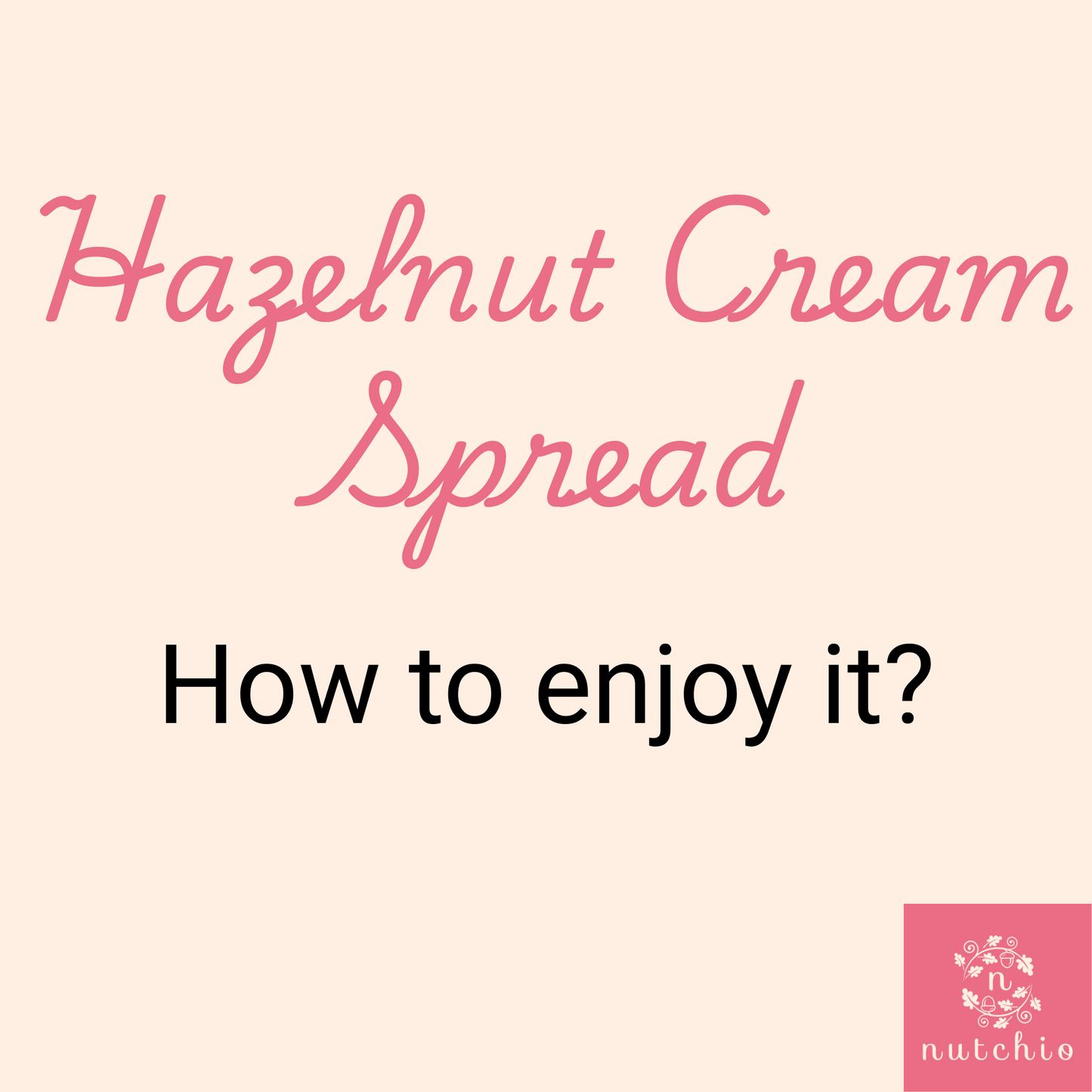 Hazelnut Cream