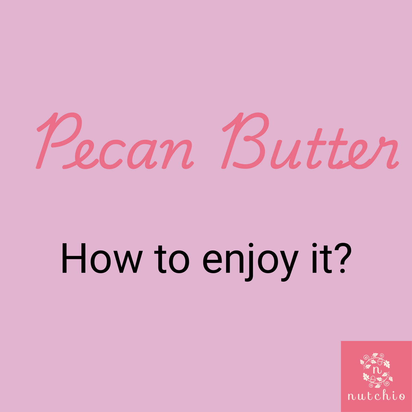 Pecan Butter